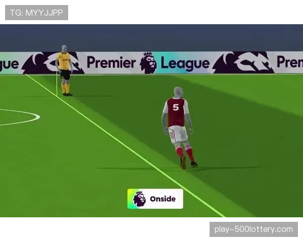 英超联赛确认下赛季起全面启用半自动越位识别技术。